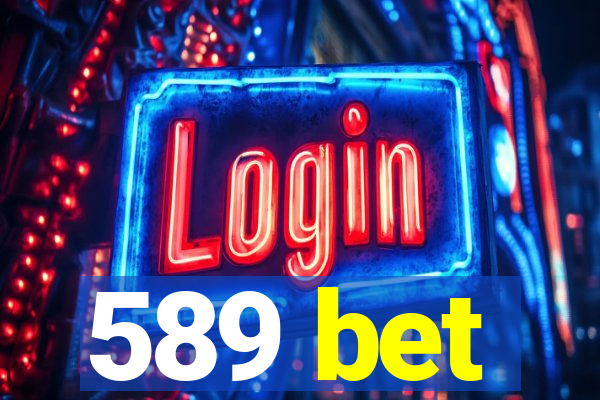 589 bet